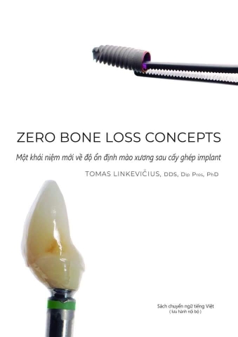 Sách Zero Bone Loss Concepts - Một khái niệm mới về độ ổn định mào xương sau cấy ghép implant