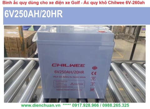 Ắc quy Chilwee 6V 250AH/20HR/ Ắc quy xe điện xe Golf 6V-250AH/20HR Chilwee