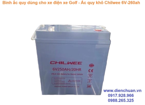 Ắc quy Chilwee 6V 250AH/20HR/ Ắc quy xe điện xe Golf 6V-250AH/20HR Chilwee