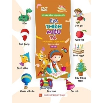 Từ Điển Bằng Hình Của Tôi :Em Thích Miêu Tả 4-6T