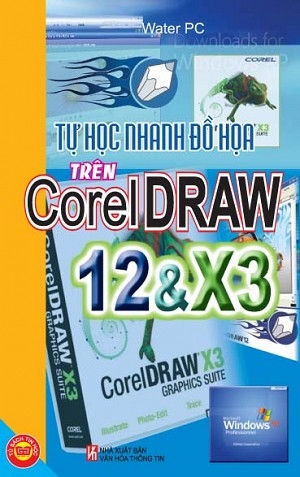 Tự Học Nhanh Đồ Hoạ Trên Coreldraw 12 Và X3