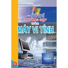 Tự Học Xử Lí Sự Cố Thường Gặp Trên Máy Tính