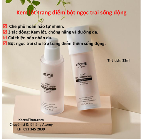 Kem lót  giữ lớp trang điểm hiệu ứng 3D chứa bột ngọc trai chống tia UV, kèm chức năng dưỡng trắng và giảm nếp nhăn  33ml - Atomy Healthy Glow Base - 애터미 헬시글로우 베이스 Атоми Хэлси Глоу база под макияж