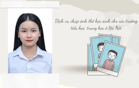 Dịch vụ chụp ảnh thẻ học sinh cho các trường tiểu học, trung học ở Hà Nội