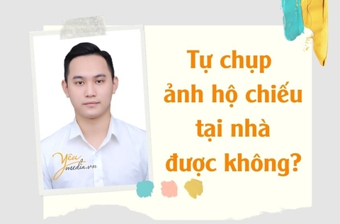 Tự chụp ảnh hộ chiếu tại nhà được không?