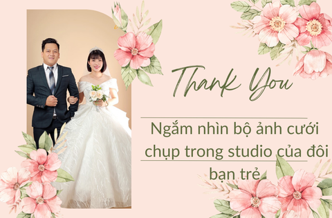 Ngắm nhìn bộ ảnh cưới chụp tại studio của đôi bạn trẻ