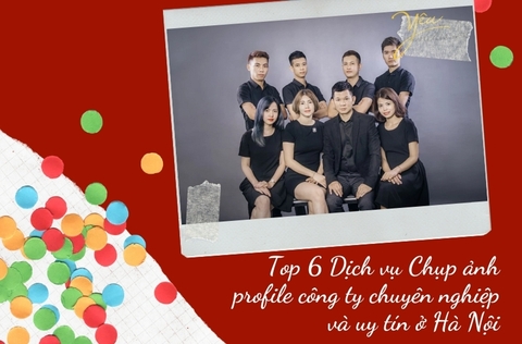 Top 6 Dịch vụ Chụp ảnh profile công ty chuyên nghiệp và uy tín ở Hà Nội