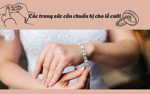 Các trang sức cần chuẩn bị cho lễ cưới