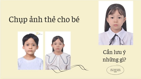 Chụp ảnh thẻ cho bé cần lưu ý gì ?