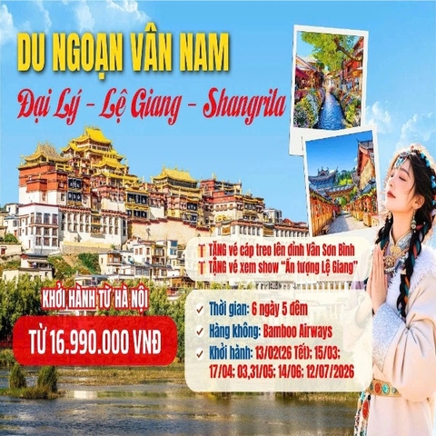 Tour Hà Nội - Lệ Giang - Shangrila 5N4Đ | Bay thẳng Bamboo