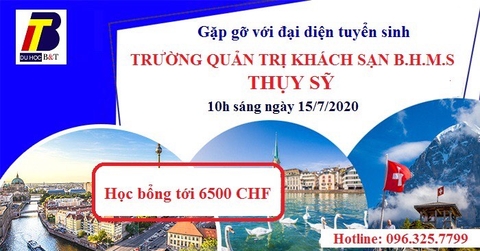 GẶP GỠ ĐẠI DIỆN TUYỂN SINH TRƯỜNG QUẢN TRỊ KHÁCH SẠN BHMS THỤY SĨ