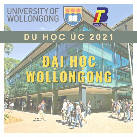 ĐẠI HỌC WOLLONGONG (UOW) | ĐIỂM ĐẾN DU HỌC ÚC 2021