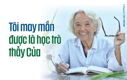 Tôi may mắn được là học trò của Thầy Lương Đình Của