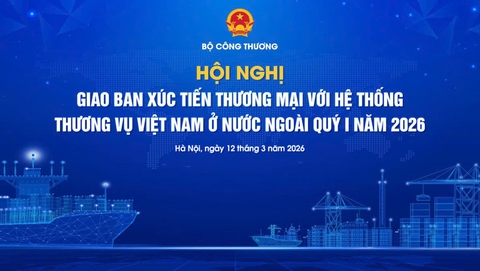 Bộ Công Thương tổ chức Hội nghị giao ban xúc tiến thương mại quý I/2026