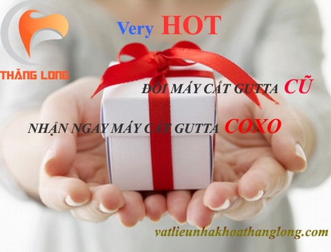 Chương trình khuyến mại" Đổi máy cắt gutta cũ , nhận ngay máy cắt gutta COXO''