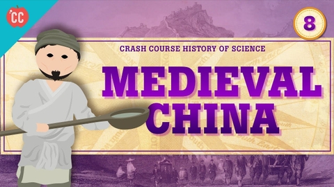 Medieval China: Crash Course History of Science #8