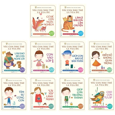 Bộ sách Yêu Con Như Thế Là Vừa Đủ (Trọn Bộ 10 Quyển) - Chu Vĩnh Tân, Tôn Văn Hiếu, Lý Yến