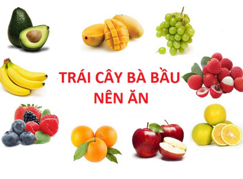 Phụ nữ sau sinh nên ăn hoa quả gì để lành dạ và đủ chất 
