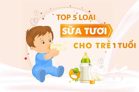 Các Loại Sữa Tươi Cho Bé 1 tuổi Tăng Cân Và Chiều Cao Tốt Nhất 2022