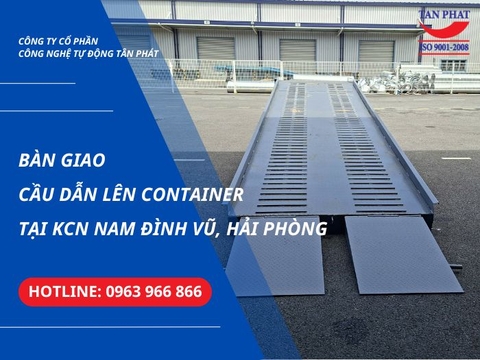 Bàn Giao Cầu Dẫn Lên Container Tại KCN Nam Đình Vũ, Hải Phòng