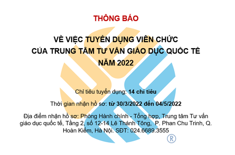 Thông báo về việc tuyển dụng viên chức của Trung tâm Tư vấn giáo dục quốc tế năm 2022