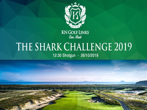 The Shark Challenge 2019- Giải golf kỷ niệm một năm thành lập KN golf links Cam Ranh
