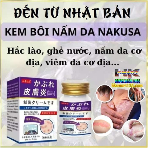 KEM BÔI DA LIỄU NAKUSA ĐẾN TỪ NHẬT BẢN HŨ 55GR- CHUYÊN TRỊ NẤM NGỨA, HẮC LÀO TỔ ĐỈA, GHẺ, Á SỪNG, DỊ ỨNG, MỀ ĐAY, VIÊM DA CƠ ĐỊA 