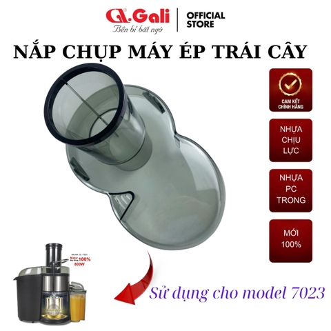 Nắp chụp máy ép Gali GL-7023