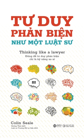 Tư Duy Phản Biện Như Luật Sư - TG Colin Seale