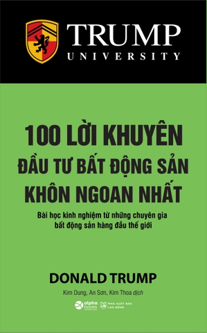 Trump - 100 Lời Khuyên Đầu Tư Bất Động Sản Khôn Ngoan Nhất
