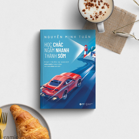 Học chắc - Ngẫm nhanh - Thành sớm (Pre Order - Giao hàng từ 10/10)