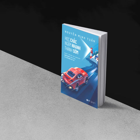 Học chắc - Ngẫm nhanh - Thành sớm (Pre Order - Giao hàng từ 10/10)