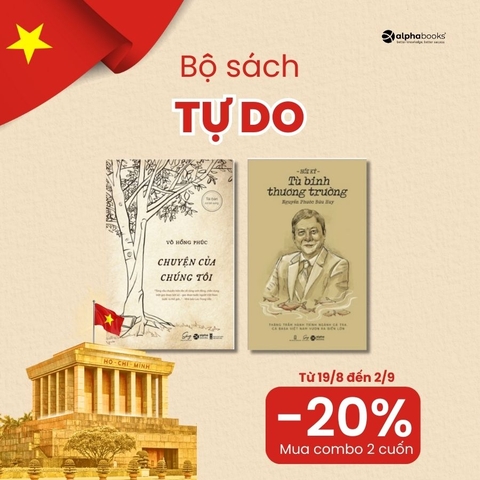 Combo Tự Do - Chuyện Của Chúng Tôi + Hồi Ký Tù Binh Thương Trường