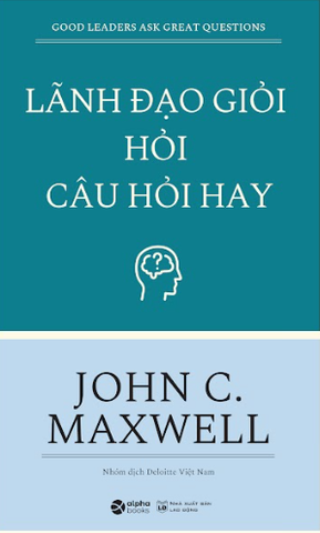 Lãnh Đạo Giỏi Hỏi Câu Hỏi Hay
