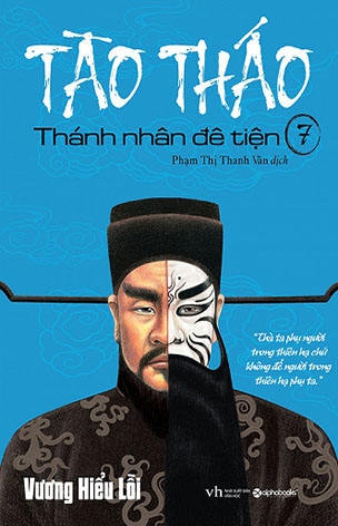Tào Tháo - Thánh Nhân Đê Tiện (Tập 7)