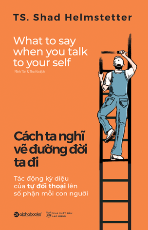 Cách ta nghĩ vẽ đường đời ta đi