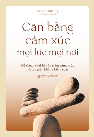 Cân Bằng Cảm Xúc Mọi Lúc Mọi Nơi