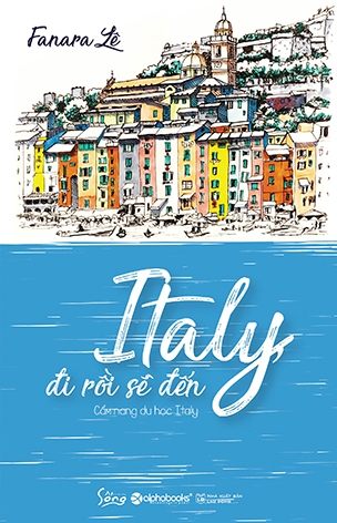 Italy, Đi Rồi Sẽ Đến