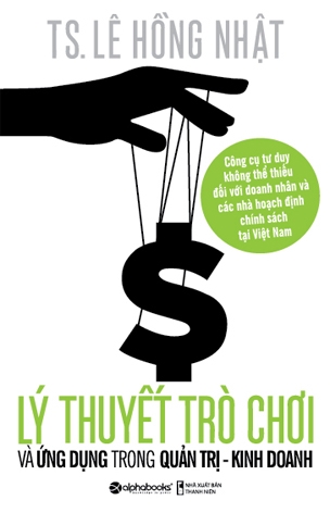 Lý Thuyết Trò Chơi Ứng Dụng Trong Quản Trị Kinh Doanh