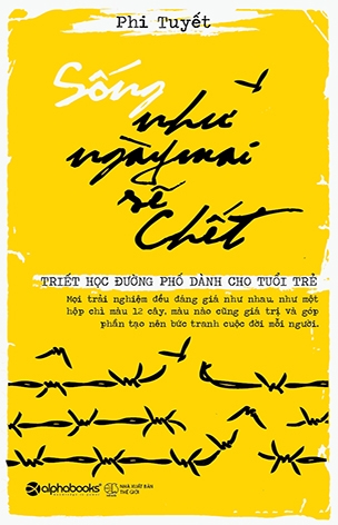 Sống Như Ngày Mai Sẽ Chết