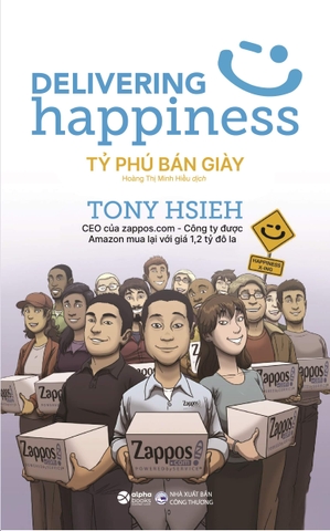 Tỷ Phú Bán Giày - Tony Hsieh
