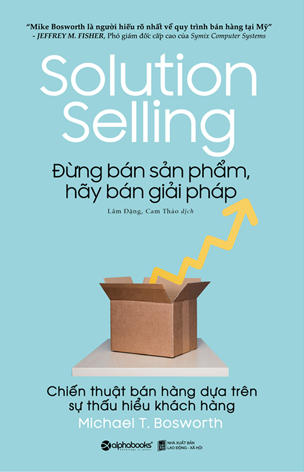 Đừng bán sản phẩm hãy bán giải pháp