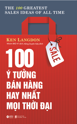 100 Ý Tưởng Bán Hàng Hay Nhất Mọi Thời Đại