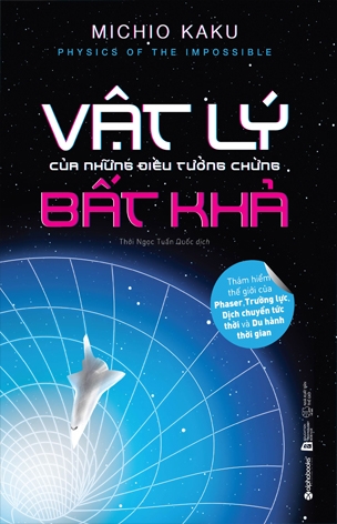 Vật Lý Của Những Điều Tưởng Chừng Bất Khả