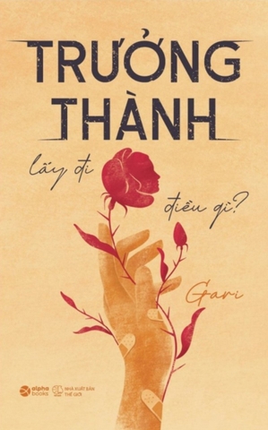 Trưởng thành lấy đi điều gì?