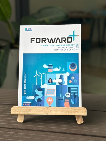 FORWARD+: Chiến Lược Sales Và Marketing Trong Kỷ Nguyên Phát Triển Bền Vững