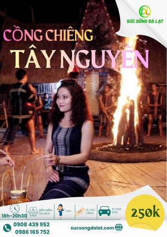TOUR 8: GIAO LƯU VĂN HÓA CỒNG CHIÊNG TÂY NGUYÊN - ÂM VANG ĐẠI NGÀN | TOUR NỬA NGÀY ( TỐI )
