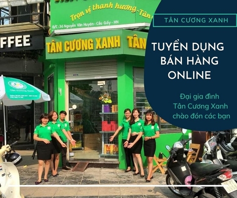 Tân Cương Xanh tuyển dụng bán trà thái nguyên online