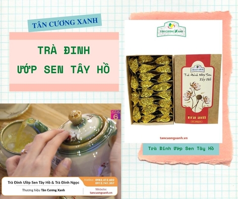 Trà Tân Cương Ướp Sen hương vị in sâu trong tiềm thức của người Việt