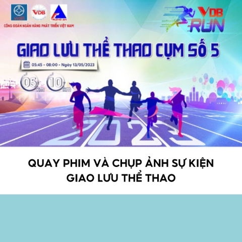 Quay sự kiện Giao lưu thể thao cho Cụm số 5